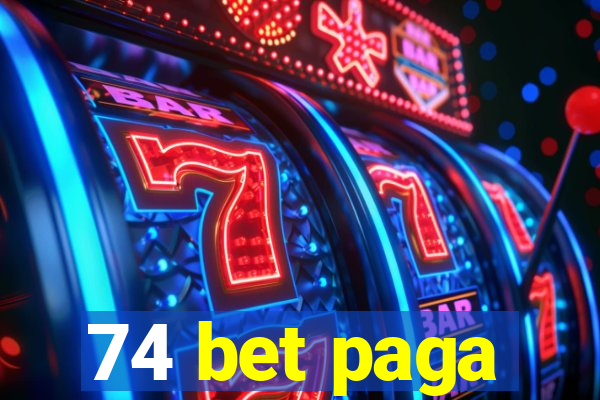 74 bet paga